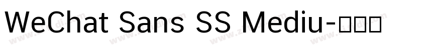 WeChat Sans SS Mediu字体转换